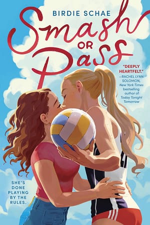 Smash or Pass Cover for Smash or Pass by Birdie Schae, showing an illustration of two girls kissing. They are holding a beach volleyball in front of their faces. The background is a bright blue sky.