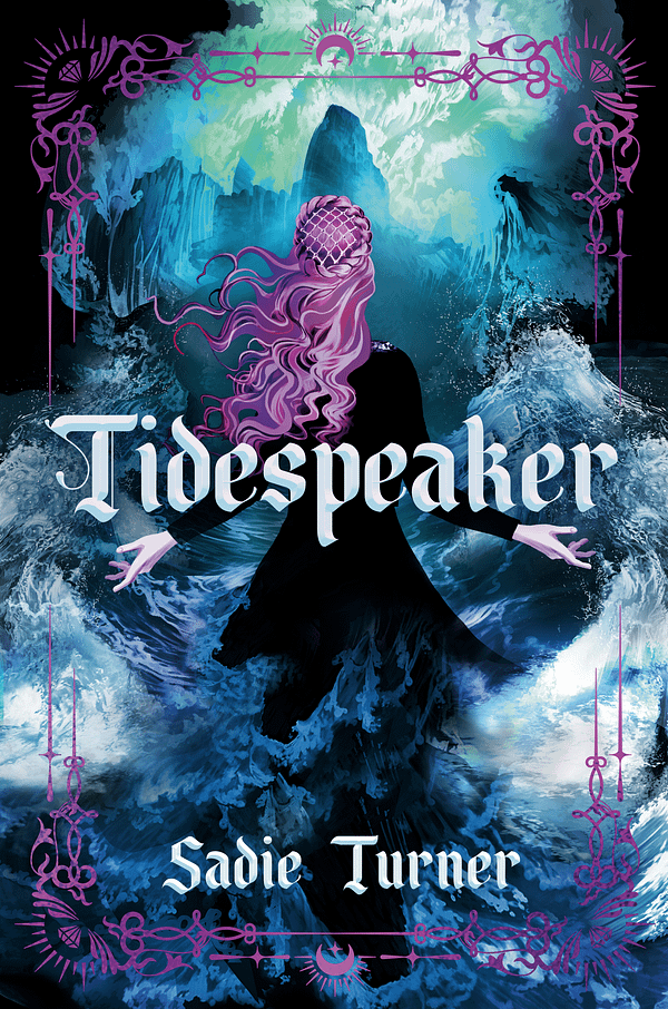 A book cover in turquoise, blue, and purple depicting a girl facing away with Tudor-style hair and dress, and arms slightly raised. Waves rise and crash around her. There is ocean and a dark rocky island in the background. The cover features the book title, Tidespeaker, and the author name, Sadie Turner.
